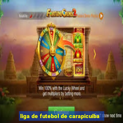 liga de futebol de carapicuiba